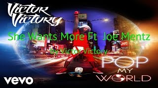 Victor Victory - She Wants More (AUDIO) ft. Joe Mentz