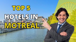 Top 5 Recommended Hotels In Montréal | Best Hotels In Montréal