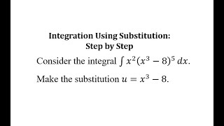 Indefinite Integration Using Substitution:  Step by Step