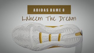 LAHEEM THE DREAM 2022 Adidas Dame 8 DETAILED LOOK + PRICE