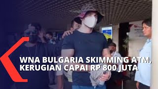 WNA Bulgaria Skimming ATM Bank Riau Kepri, Kerugian Capai Rp 800 Juta!