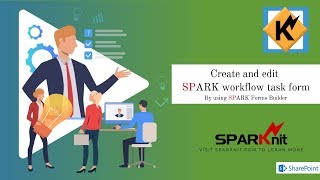 Create and Edit SPARK Workflow Task Form Using SPARK Forms Builder