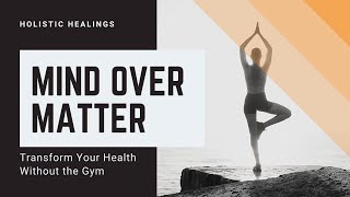 Spavelous Talks: Mind Over Matter - Transform Your Health Without the Gym