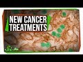 Two New Groundbreaking Cancer Treatments Two New Groundbreaking Cancer Treatments
