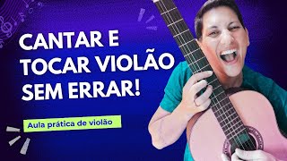 DEFINITIVO: COMO CANTAR E TOCAR VIOLÃO SEM ERRAR!