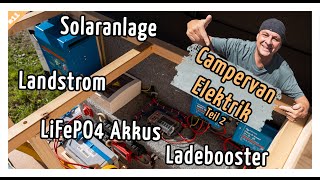 Campervan-Elektrik⚡️: Ladebooster, Solar, Wechselrichter🔌, Landstrom, LiFePO4 Batterien 🔋 und Co. 🚐