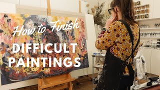 HOW TO FINISH DIFFICULT PAINTINGS! 20 Tips I use in my own art studio practice.