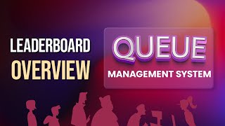 Queue Management System | Leaderboard Overview | Onest Tech