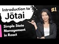 🔥 Introduction to Jotai | Simple State Management in React