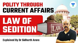 Direct Test Practice: Polity and Current Affairs | UPSC 2023 | Law of Sedition | Dr Sidharth Arora