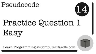 Pseudocode: Practice Question 1 (Easy)