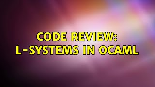 Code Review: L-Systems in OCaml