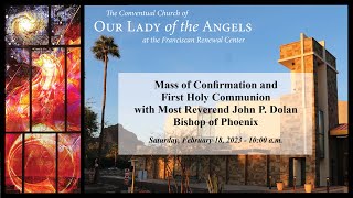 February 18, 2023  10:00am - Mass of Confirmation and First Holy Communion