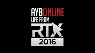 AYB at RTX 2016 -- Mega 64 Interview and Panel