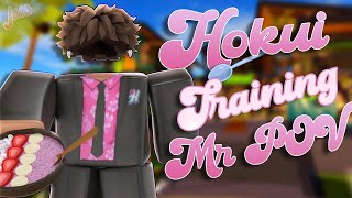 Hokui Training Session | MR Pov (Roblox)