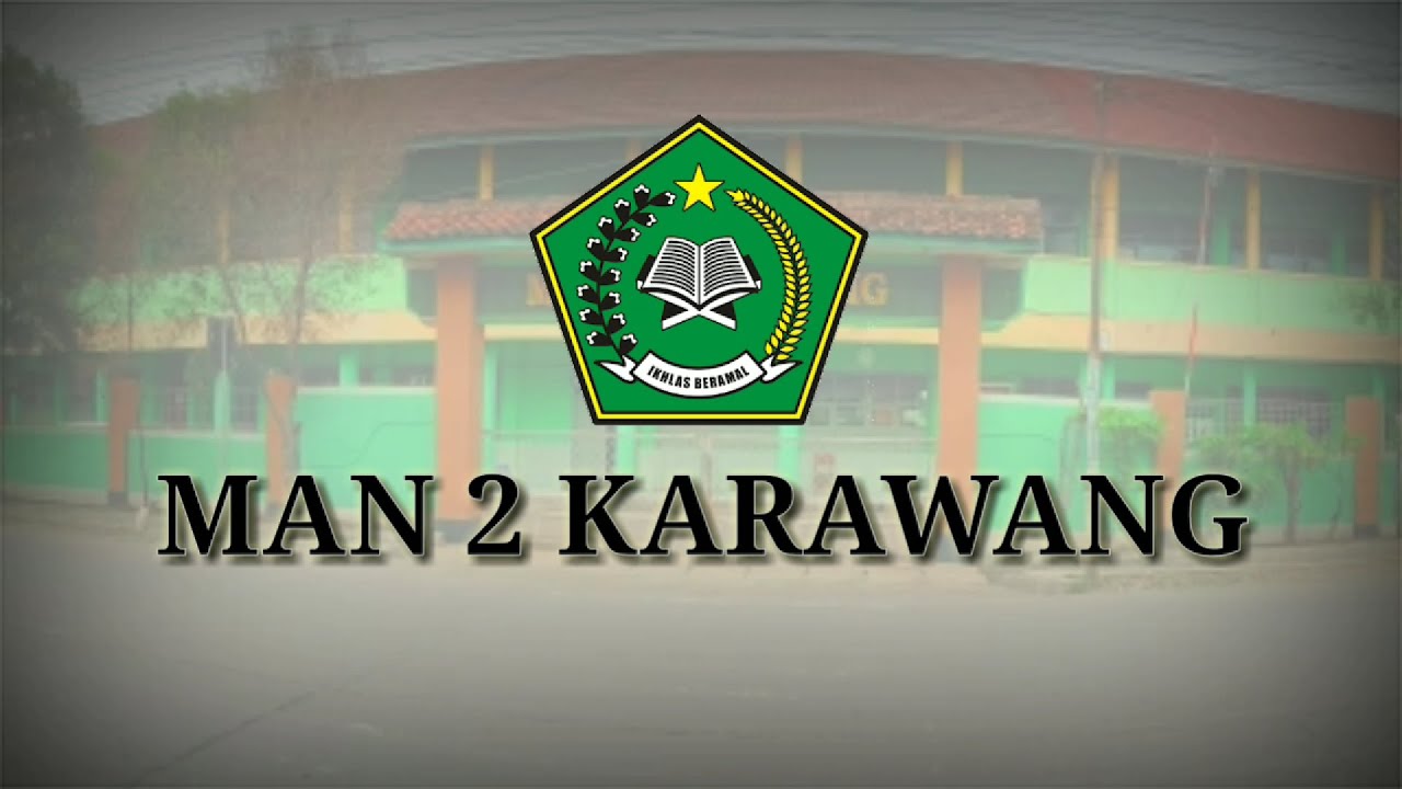 PROFIL MAN 2 KARAWANG I MADRASAH HEBAT BERMARTABAT - YouTube