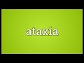 Ataxia Meaning