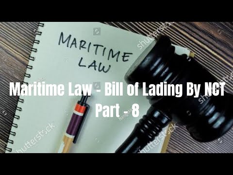 Maritime Law - Bill Of Lading | Part - 8 - YouTube