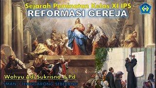 KELAS XI IPS - REFORMASI GEREJA ( Sejarah Peminatan )