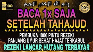 Sempatkan Baca 1x Setelah Tahajud | Doa Pembuka Rezeki Dari Segala Penjuru, Doa Pelunas Hutang