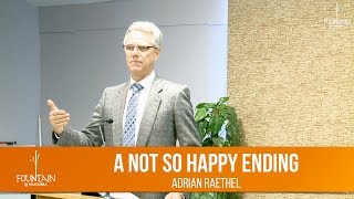 A Not So Happy Ending by Pr Adrian Raethel