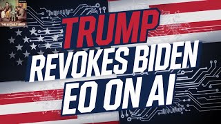 Trump Revokes Biden EO on AI