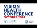 Vision Health Conference 2024: Report Card on the State of Vision Health in Canada