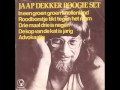 Jaap Dekker Boogie Set - In Een Groen Groen Knollenland Roodborstje Tikt Tegen Het Raam