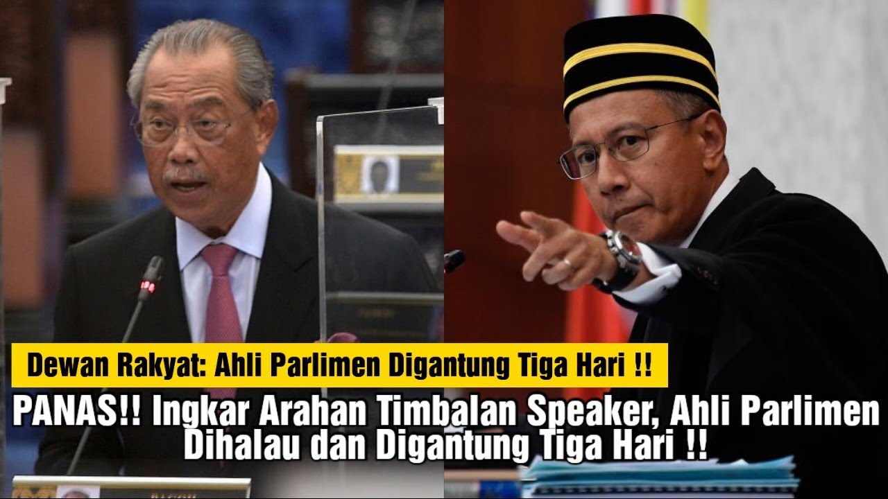 Ingkar Arahan Timbalan Speaker, Ahli Parlimen Dihalau & Digantung Tiga ...