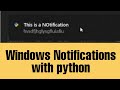 Display Notifications on windows with python