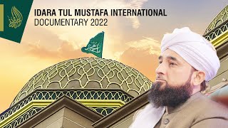 Idara-tul-Mustafa - Jamiatul Mustafa English Documentary 2022 | Muhammad Raza Saqib Mustafai