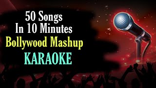 50 Songs in 10 Minutes (Bollywood Mashup) - KARAOKE With Lyrics - 50 Songs on 1 Beat Mashup Karaoke