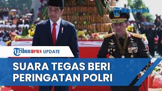 PERINGATAN KERAS Jokowi ke Polri Jangan Tindas Masyarakat, Langsung Disambut Gemuruh Sorakan