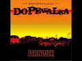 dopewalka fiyah fernweh