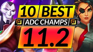 10 BEST ADC Champions to MAIN and RANK UP in 11.2 - CARRY Tips for Season 11 - LoL Guide
