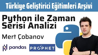 Python ile Zaman Serisi Analizi | Python Prophet Time Series | TGEA #1