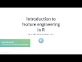 R Tutorial: Introduction to feature engineering in R