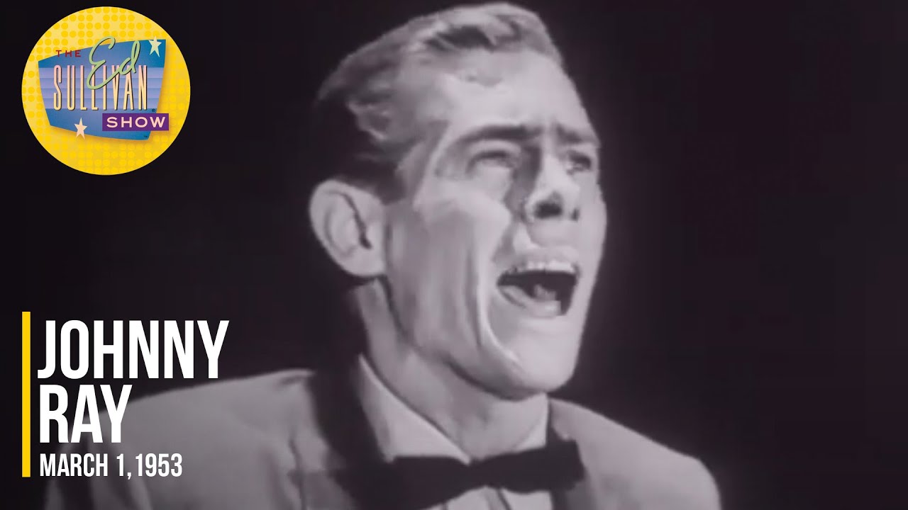 Johnny Ray The Little White Cloud That Cried On The Ed Sullivan Show Johnny Ray The Little White Cloud That Cried On The Ed Sullivan Show