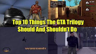 Top 10 Things The GTA Trilogy The Definitive Edition Should And Shouldn't Do