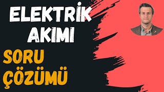 ELEKTRİK AKIMI - SORU ÇÖZÜMÜ 1