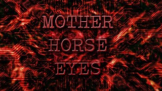 Mother Horse Eyes (Full Series)