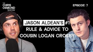 7. Jason Aldean: Cousin Logan Crosby On Music, Chili’s, and Aldean’s #1 Advice