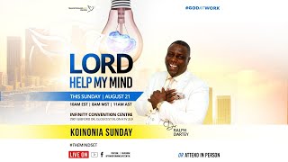 Lord Help My Mind | Sunday Celebration Service | Pastor Ralph Dartey | August 21, 2022