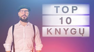 TOP 10 KNYGŲ, KURIAS VERTA PERSKAITYTI KIEKVIENAM