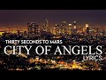 Thirty Seconds To Mars - City of Angels (Lyric Video)