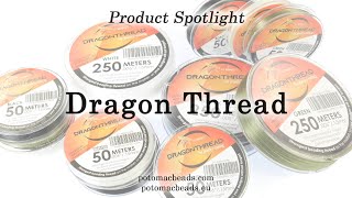 Dragon Thread - Product Spotlight by PotomacBeads