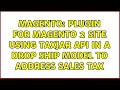 Magento: Plugin for Magento 2 site using TaxJar API in a drop ship model to address sales tax