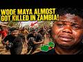 How Wode Maya Almost Got Killed in Zambia