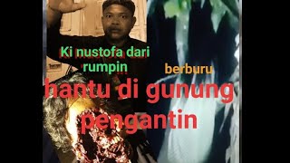 bahaya .menantang jin di hutan gunung pengantin