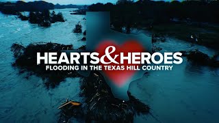 Hearts & Heroes: Flooding in the Texas Hill Country